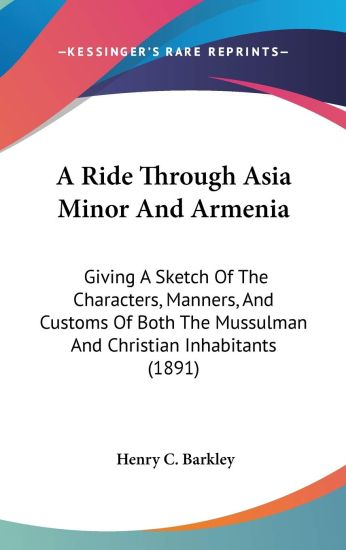 A Ride Through Asia Minor and Armenia
