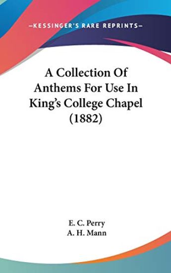 A Collection of Anthems for Use in King's College Chapel