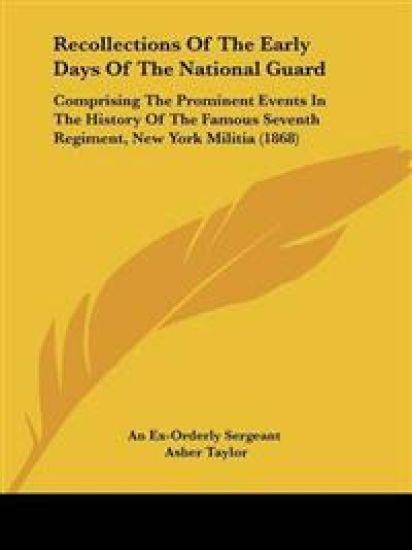 Recollections Of The Early Days Of The National Guard
