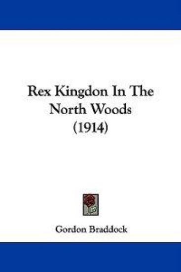 Rex Kingdon In The North Woods (1914)