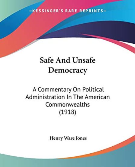 Safe and Unsafe Democracy