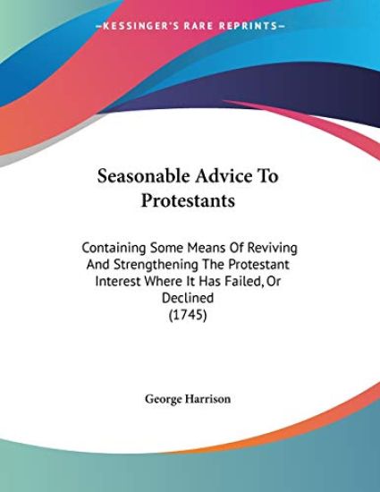 Seasonable Advice to Protestants