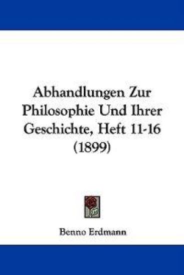 Abhandlungen Zur Philosophie Und Ihrer Geschichte, Heft 11-16