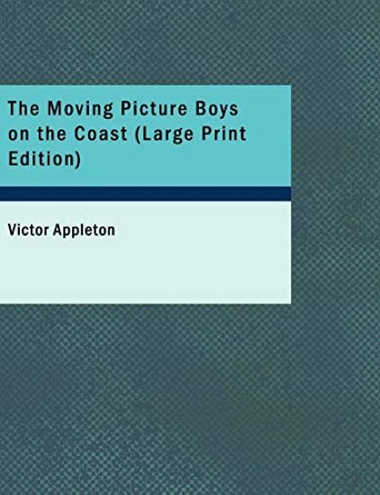 The Moving Picture Boys on the Coast