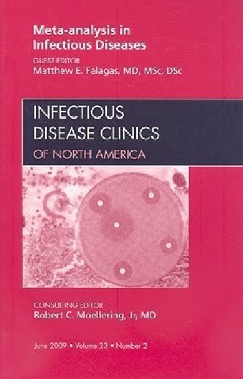 Meta-analysis in Infectious Diseases, An Issue of Infectious Disease Clinics