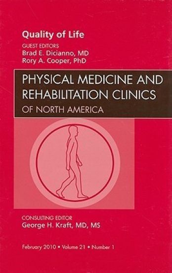 Quality of Life, An Issue of Physical Medicine and Rehabilitation Clinics
