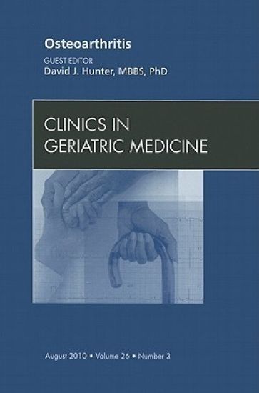 Osteoarthritis, An Issue of Clinics in Geriatric Medicine