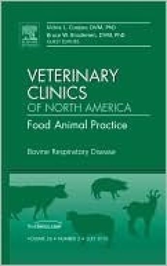 Bovine Respiratory Disease, An Issue of Veterinary Clinics: Food Animal Practice