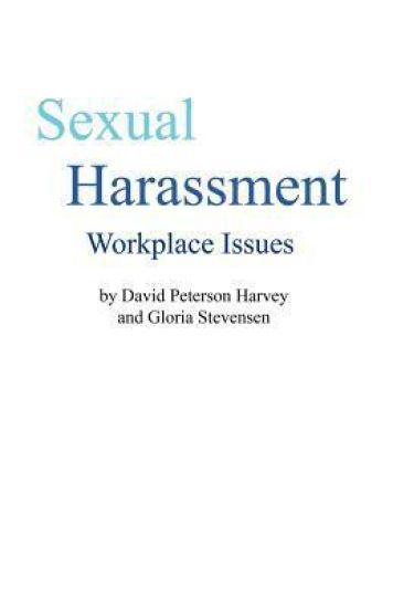 Sexual Harassment: Workplace Issues