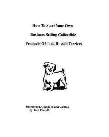 How To Start Your Own Business Selling Collectible Products Of Jack Russell Terriers