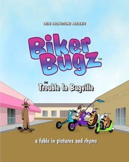 Biker Bugz: Trouble In Bugville