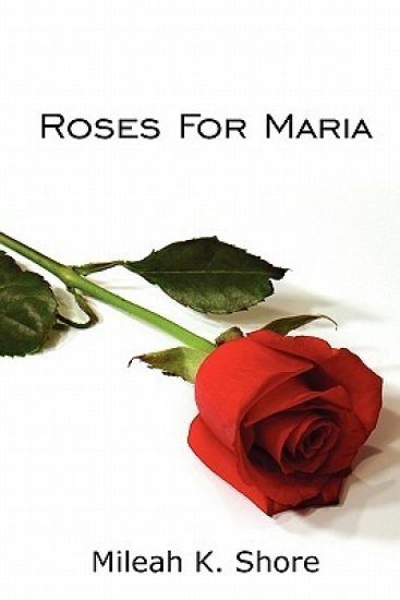 Roses For Maria