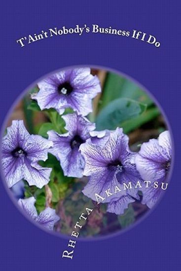 T'Ain't Nobody's Business If I Do: Women Blues Singers Old And New