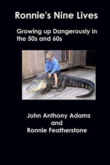 Ronnie's Nine Lives: Growing Up Dangerously In The 50s And 60s