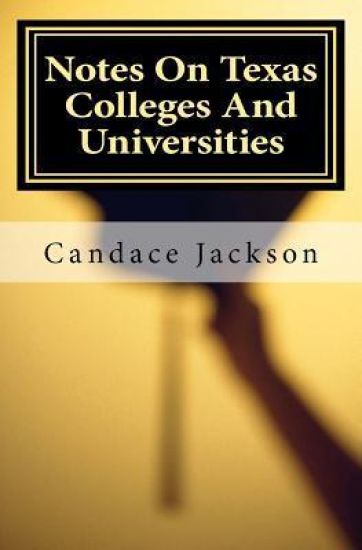 Notes On Texas Colleges And Universities