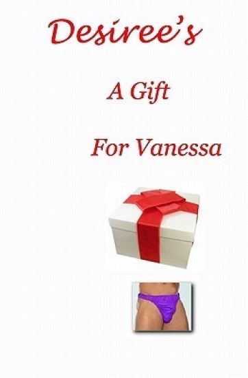 Desiree's - A Gift For Vanessa