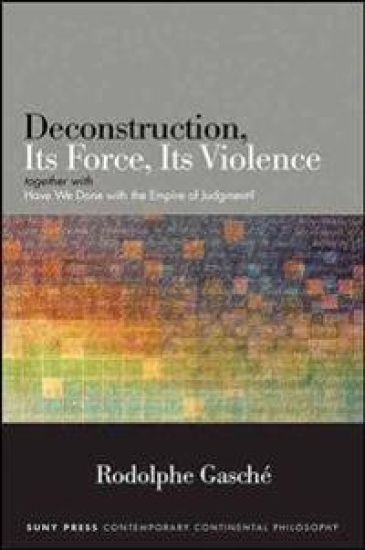 Deconstruction, Its Force, Its Violence