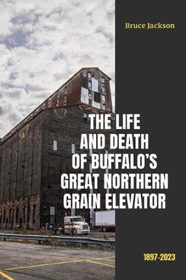 The Life and Death of Buffalo's Great Northern Grain Elevator
