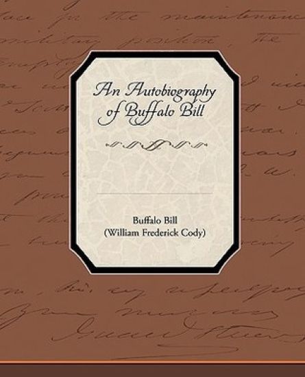 An Autobiography of Buffalo Bill