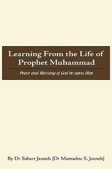 Learning From the Life of Prophet Muhammad
