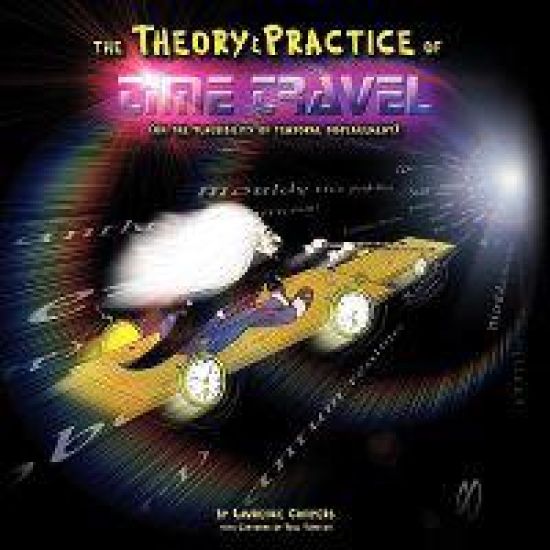 The Theory and Practice of Time Travel