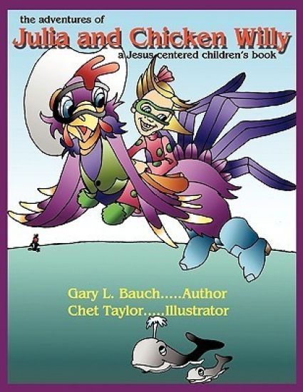 The Adventures of Julia and Chicken Willy