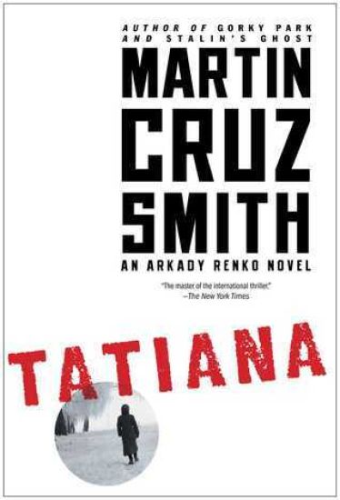 Tatiana: An Arkady Renko Novel