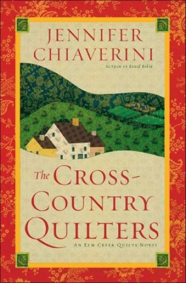 The Cross-Country Quilters: An ELM Creek Quilts Novel