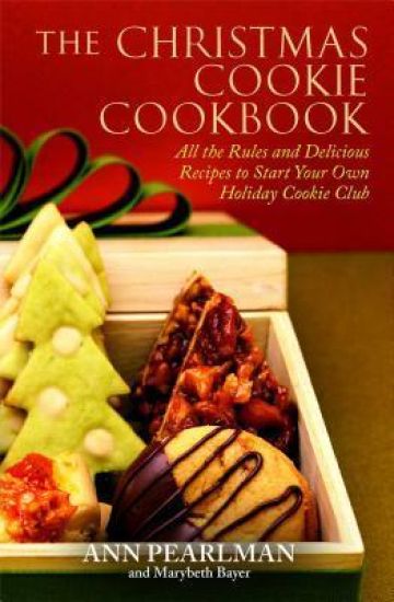The Christmas Cookie Cookbook: All the Rules and Delicious Recipes to Start Your Own Holiday Cookie Club