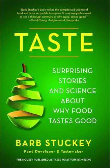 Taste: Surprising Stories and Science about Why Food Tastes Good