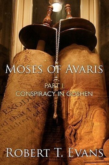 Moses of Avaris: Part 1: Conspiracy in Goshen