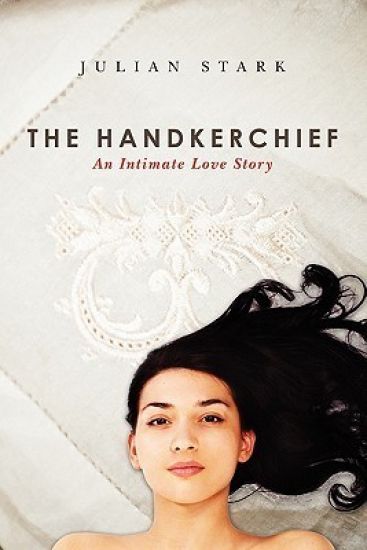 The Handkerchief: An Intimate Love Story