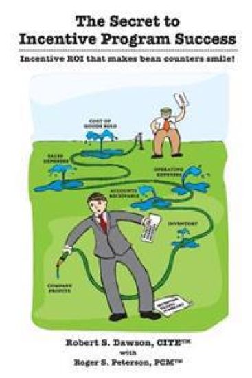The Secret to Incentive Program Success: Incentive ROI that makes bean counters smile!
