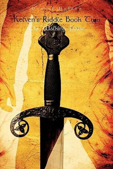 Kelven's Riddle Book Two: The Walking Flame