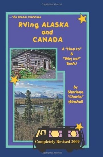 RVing Alaska and Canada: A How to and Why not Book