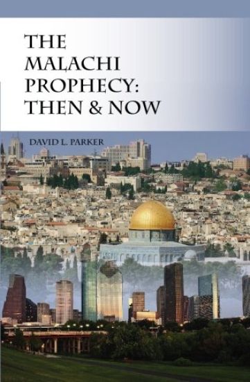 The Malachi Prophecy: Then and Now