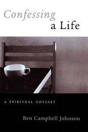 Confessing A Life: A Spiritual Odyssey