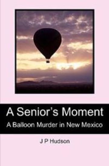 A Senior's Moment: A Balloon Murder in New Mexico