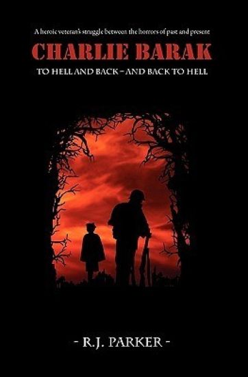 Charlie Barak: To Hell And Back - And Back To Hell