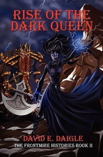 Rise of the Dark Queen: The Frontmire Histories - Book II