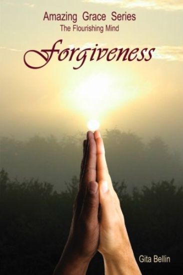 Amazing Grace Series: The Flourishing Mind: Forgiveness
