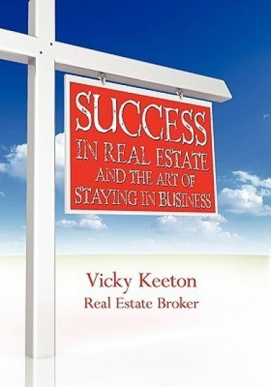 Success in Real Estate and The Art of Staying in Business