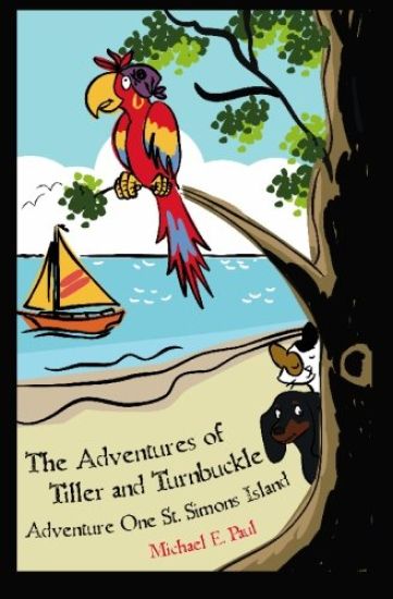The Adventures of Tiller and Turnbuckle: Adventure One St. Simons Island