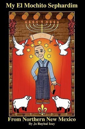 My El Mochito Sephardim: From Northern New Mexico