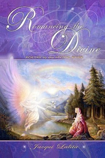 Romancing the Divine: Poetry by the Mystic River