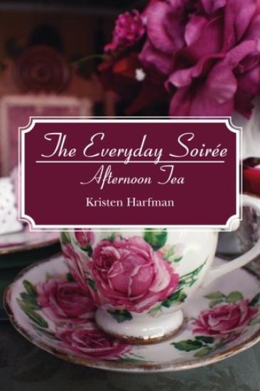 The Everyday Soirée: Afternoon Tea