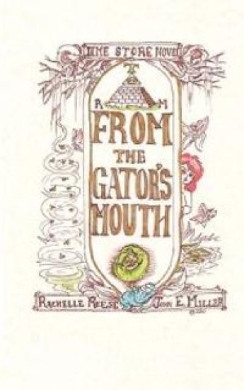 From the Gator's Mouth: A Dime Store Novel