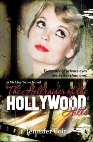 The Hellraiser of the Hollywood Hills: A McAfee Twins Novel