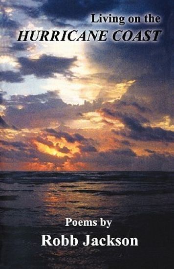 Living on the Hurricane Coast: Selected Poems by Robb Jackson