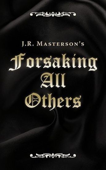 Forsaking All Others